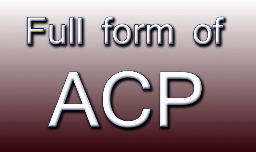 ACP Full Form | What Is ACP Full Form?