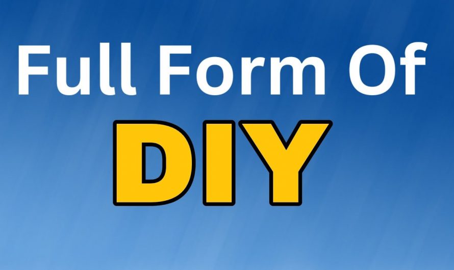What Is The DIY Full Form? What Does DIY Stand For?