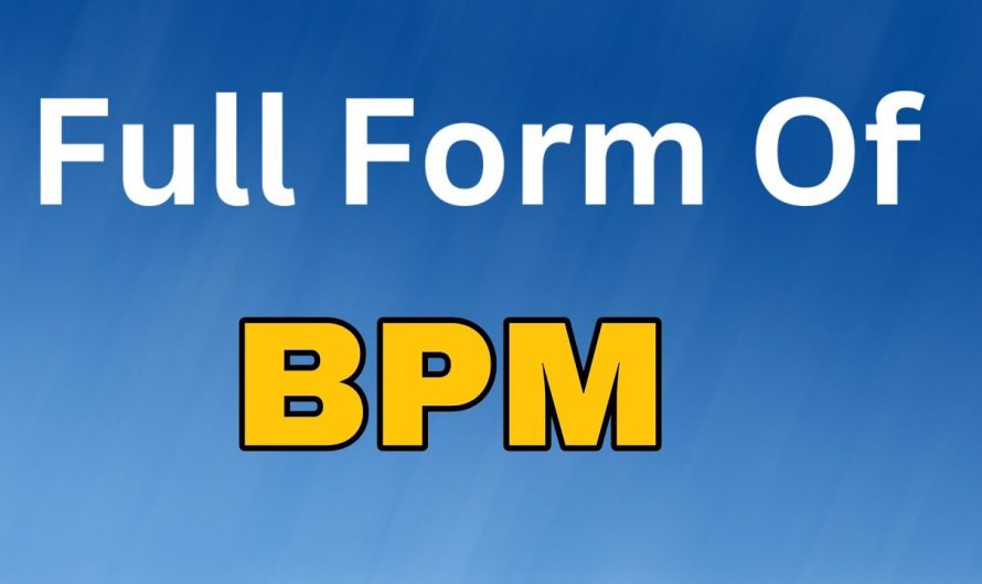 BPM Full Form | What is BPM? What Does BPM Stand For?